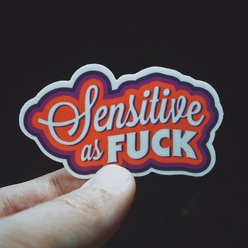 Sensitive as Fuck Sticker